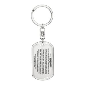 To My Grandson " I Can't Promise I Will be Here For The Rest Of Your Life" Dog Tag With Swivel Keychain